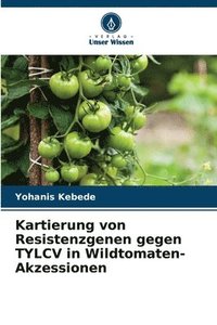 bokomslag Kartierung von Resistenzgenen gegen TYLCV in Wildtomaten-Akzessionen