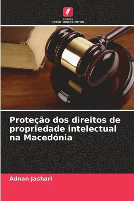 bokomslag Proteo dos direitos de propriedade intelectual na Macednia