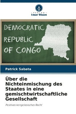 ber die Nichteinmischung des Staates in eine gemischtwirtschaftliche Gesellschaft 1