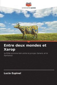 bokomslag Entre deux mondes et Xarop