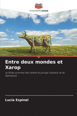 bokomslag Entre deux mondes et Xarop