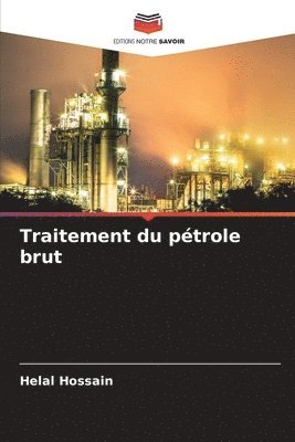 Traitement du ptrole brut 1