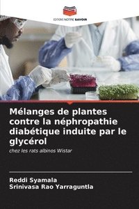 bokomslag Mlanges de plantes contre la nphropathie diabtique induite par le glycrol