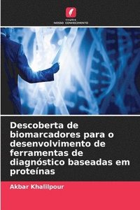 bokomslag Descoberta de biomarcadores para o desenvolvimento de ferramentas de diagnstico baseadas em protenas