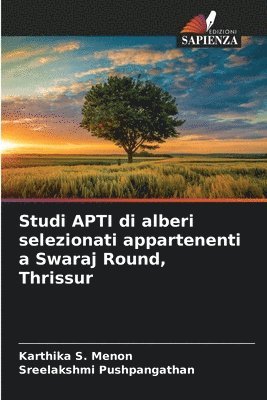 Studi APTI di alberi selezionati appartenenti a Swaraj Round, Thrissur 1