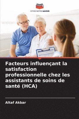 bokomslag Facteurs influenant la satisfaction professionnelle chez les assistants de soins de sant (HCA)