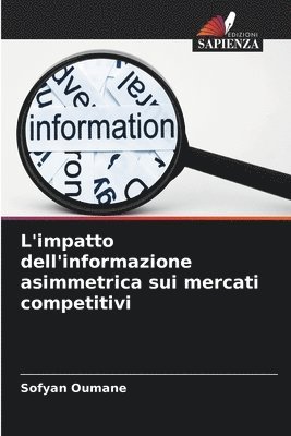 bokomslag L'impatto dell'informazione asimmetrica sui mercati competitivi