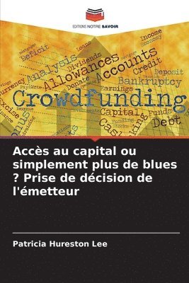 bokomslag Accs au capital ou simplement plus de blues ? Prise de dcision de l'metteur