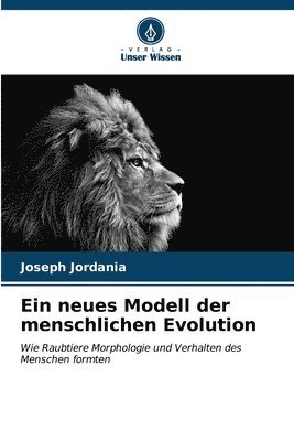 bokomslag Ein neues Modell der menschlichen Evolution