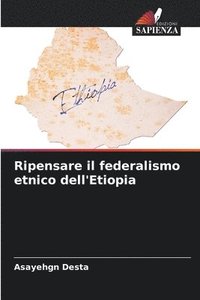 bokomslag Ripensare il federalismo etnico dell'Etiopia