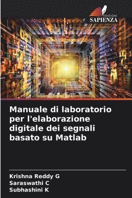 bokomslag Manuale di laboratorio per l'elaborazione digitale dei segnali basato su Matlab