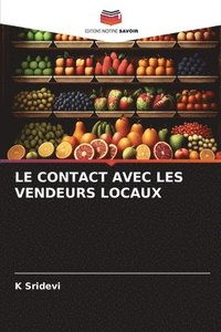 bokomslag Le Contact Avec Les Vendeurs Locaux