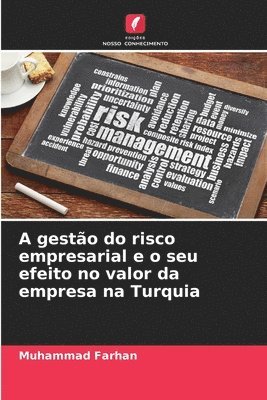 bokomslag A gesto do risco empresarial e o seu efeito no valor da empresa na Turquia