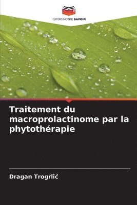 bokomslag Traitement du macroprolactinome par la phytothrapie