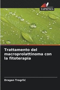 bokomslag Trattamento del macroprolattinoma con la fitoterapia