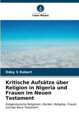 bokomslag Kritische Aufstze ber Religion in Nigeria und Frauen im Neuen Testament