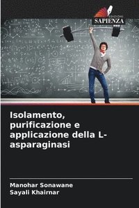 bokomslag Isolamento, purificazione e applicazione della L-asparaginasi