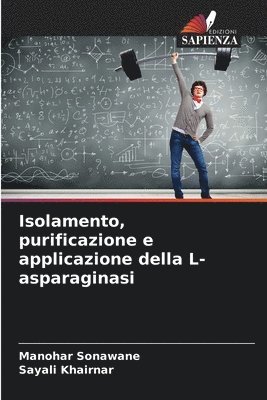 bokomslag Isolamento, purificazione e applicazione della L-asparaginasi