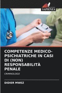 bokomslag Competenze Medico-Psichiatriche in Casi Di (Non) Responsabilit Penale