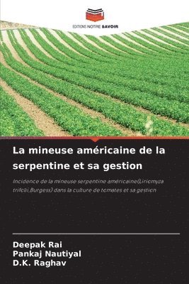 bokomslag La mineuse amricaine de la serpentine et sa gestion