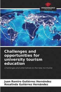bokomslag Challenges and opportunities for university tourism education
