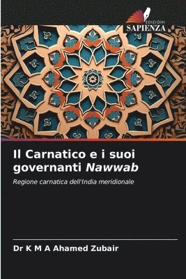 Il Carnatico e i suoi governanti Nawwab 1