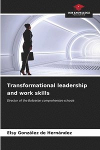 bokomslag Transformational leadership and work skills