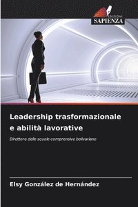 bokomslag Leadership trasformazionale e abilit lavorative