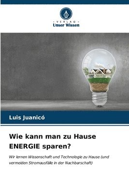 Wie kann man zu Hause ENERGIE sparen? 1