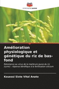 bokomslag Amlioration physiologique et gntique du riz de bas-fond