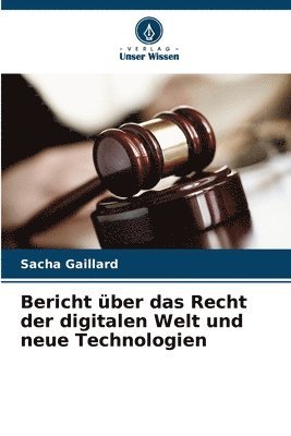 bokomslag Bericht ber das Recht der digitalen Welt und neue Technologien