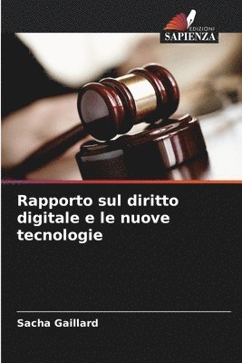 Rapporto sul diritto digitale e le nuove tecnologie 1