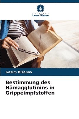 bokomslag Bestimmung des Hmagglutinins in Grippeimpfstoffen