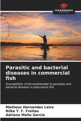 bokomslag Parasitic and bacterial diseases in commercial fish