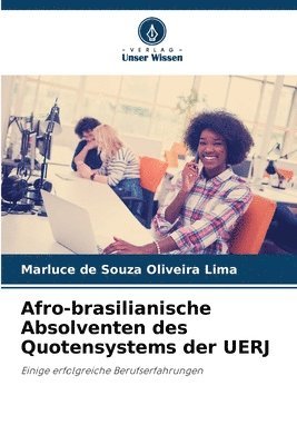 bokomslag Afro-brasilianische Absolventen des Quotensystems der UERJ