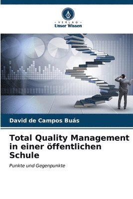 Total Quality Management in einer ffentlichen Schule 1