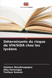 bokomslag Dterminants du risque de VIH/SIDA chez les lycens