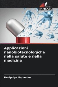 bokomslag Applicazioni nanobiotecnologiche nella salute e nella medicina