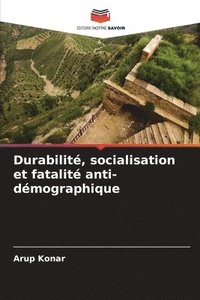 bokomslag Durabilit, socialisation et fatalit anti-dmographique