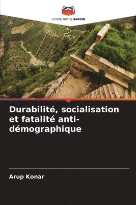 Durabilit, socialisation et fatalit anti-dmographique 1