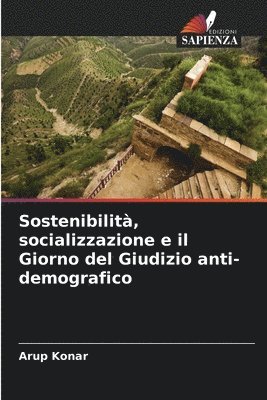 bokomslag Sostenibilit, socializzazione e il Giorno del Giudizio anti-demografico