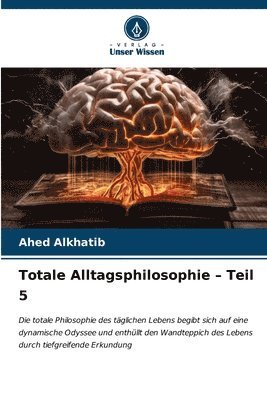 bokomslag Totale Alltagsphilosophie - Teil 5