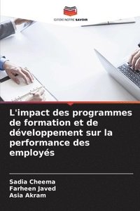 bokomslag L'impact des programmes de formation et de dveloppement sur la performance des employs