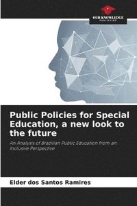 bokomslag Public Policies for Special Education, a new look to the future