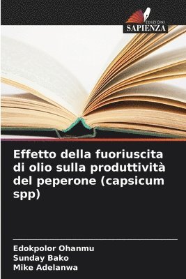 bokomslag Effetto della fuoriuscita di olio sulla produttivit del peperone (capsicum spp)