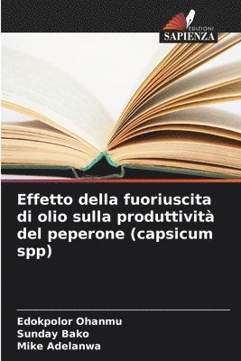 Effetto della fuoriuscita di olio sulla produttivit del peperone (capsicum spp) 1