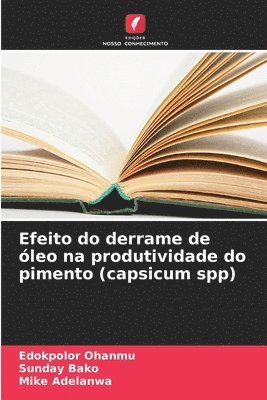 bokomslag Efeito do derrame de leo na produtividade do pimento (capsicum spp)