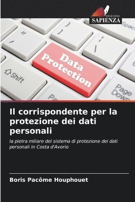 bokomslag Il corrispondente per la protezione dei dati personali