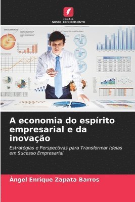 bokomslag A economia do esprito empresarial e da inovao