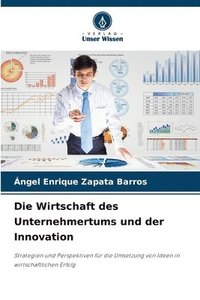 bokomslag Die Wirtschaft des Unternehmertums und der Innovation